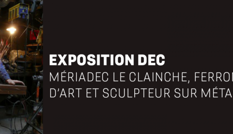 EXPOSITION DEC : Meriadec Le Clainche, un artiste aux DS EXPERIENCES