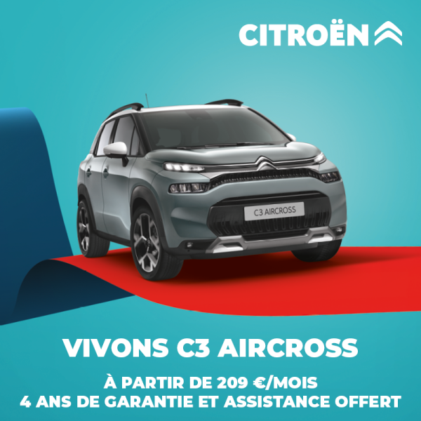 VIVONS C3 AIRCROSS : OFFRE À PARTIR DE 209 €/MOIS, 4 ANS DE GARANTIE ET ASSISTANCE OFFERT ! 